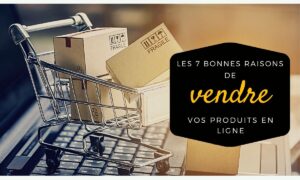 Lire la suite à propos de l’article POURQUOI VOUS DEVRIEZ VENDRE EN LIGNE : 7 AVANTAGES DES SITES DE COMMERCE ÉLECTRONIQUE