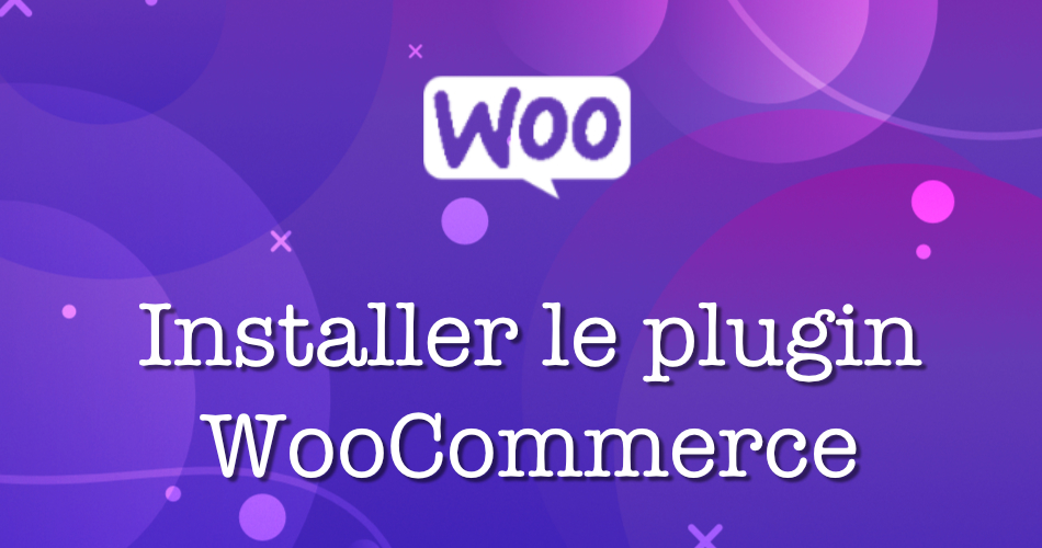 Lire la suite à propos de l’article Ecommerce : Comment installer le plugin WooCommerce ?